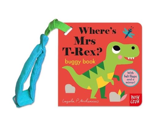 Felt Flaps Where'S Mrs T-Rex? (Buggy Book)