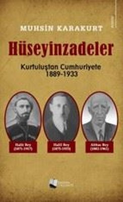Hüseyinzadeler: Kurtuluştan Cumhuriyete 1889 - 1933