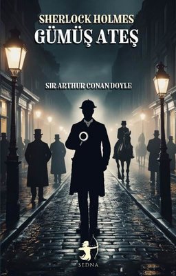 Sherlock Holmes - Gümüş Ateş