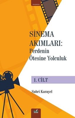 Sinema Akımları: Perdenin Ötesine Yolculuk 1. Cilt