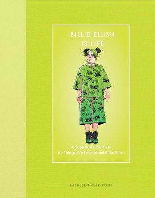 Billie Eilish Is Life