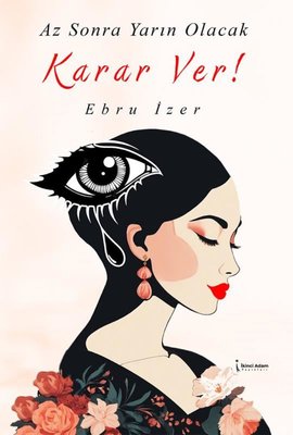 Az Sonra Yarın Olacak Karar Ver!