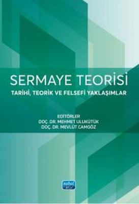 Sermaye Teorisi - Tarihi Teorik ve Felsefi Yaklaşımlar