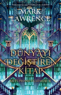 Dünyayı Değiştiren Kitap - Kütüphane Üçlemesi 2