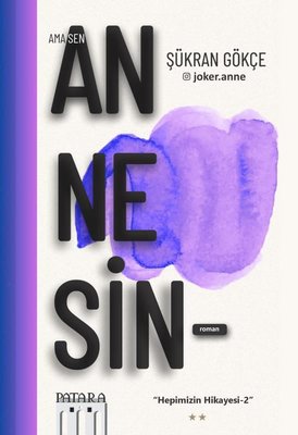 Ama Sen Annesin - Hepimizin Hikayesi 2