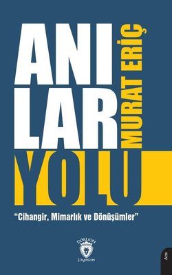 Anılar Yolu - CihangirMimarlık ve Dönüşümler