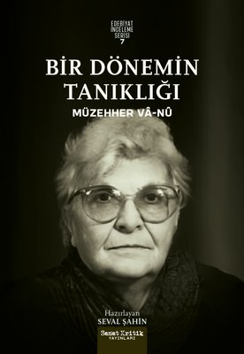Bir Dönemin Tanıklığı - Edebiyat İnceleme Serisi 7