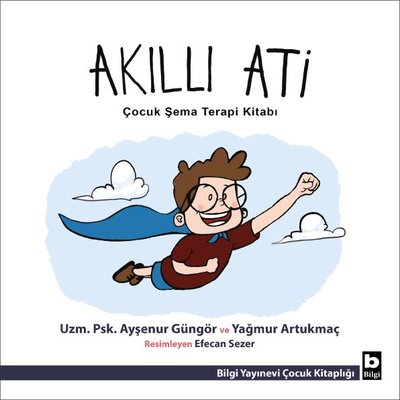 Akıllı Ati - Çocuk Şema Terapi Kitabı