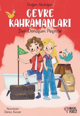 Çevre Kahramanları - İleri Dönüşüm Peşinde