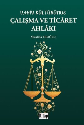 Vahiy Kültüründe Çalışma ve Ticaret Ahlakı
