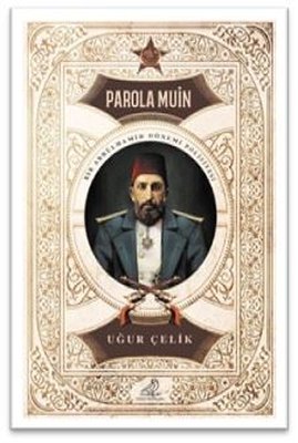 Parola Muin - Bir Abdülhamid Dönemi Polisiyesi