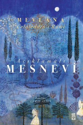 Mesnevi - Açıklamalı - Tam Metin - Tek Cilt