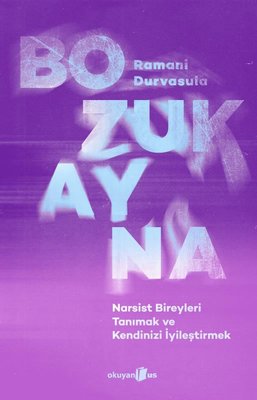 Bozuk Ayna - Narsist Bireyleri Tanımak ve Kendinizi İyileştirmek