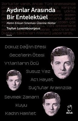 Aydınlar Arasında Bir Entelektüel - Metin Erksan Sineması Üzerine Notlar