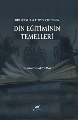 Din Eğitiminin Temelleri - Din Felsefesi Perspektifinden