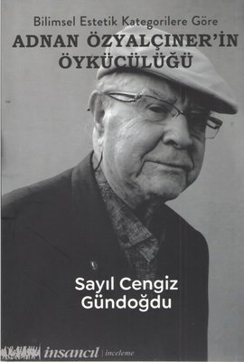 Bilimsel Estetik Kategorilere Göre Adnan Özyalçıner'in Öykücülüğü