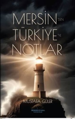 Mersinden Türkiye'ye Notlar