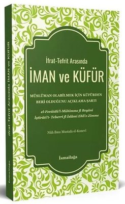 İfrat-Tefrit Arasında İman ve Küfür