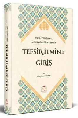 Tefsir İlmine Giriş / Usul-i Tefsir Veya Mukaddime-i İlm-i Tefsir