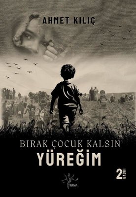 Bırak Çocuk Kalsın Yüreğim