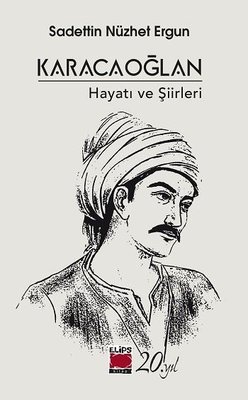 Karacaoğlan: Hayatı ve Şiirleri