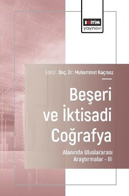 Beşeri ve İktisadi Coğrafya Alanında Uluslararası Araştırmalar 3