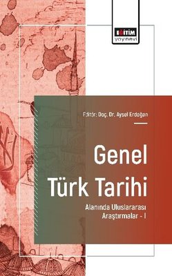 Genel Türk Tarihi Alanında Uluslararası Araştırmalar 1