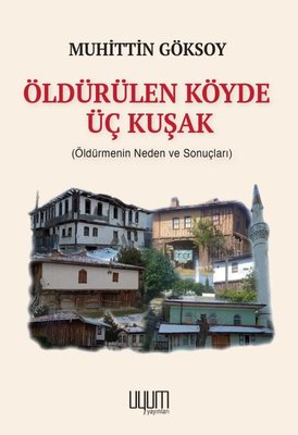 Öldürülen Köyde Üç Kuşak