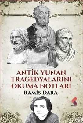 Antik Yunan Tragedyalarını Okuma Notları