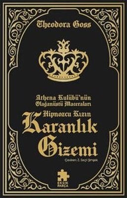 Hipnozcu Kızın Karanlık Gizemi - Athena Kulübü'nün Olağanüstü Maceraları