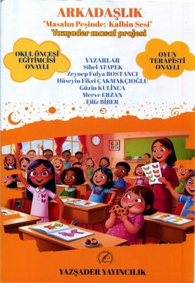 Arkadaşlık - Masalın Peşinde: Kalbin Sesi - Yazşader Masal Projesi