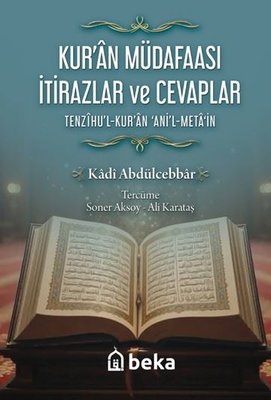 Kur'an Müdafaası İtirazlar ve Cevaplar - Tenzihu'l-Kuran Ani'l-Meta'in