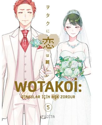 Wotakoi 5. Cilt - Otakular İçin Aşk Zordur