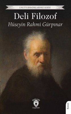 Deli Filozof - Unutturmadıklarımız Serisi