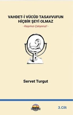 Vahdet-i Vücud Tasavvufun Hiçbir Şeyi Olmaz Cilt 3