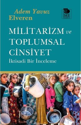 Militarizm ve Toplumsal Cinsiyet - İktisadi Bir İnceleme