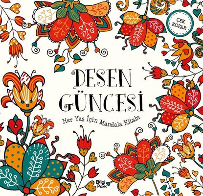 Desen Güncesi - Her Yaş İçin Mandala Kitabı