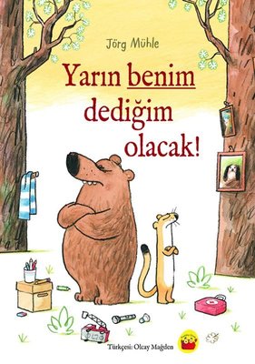 Yarın Benim Dediğim Olacak!