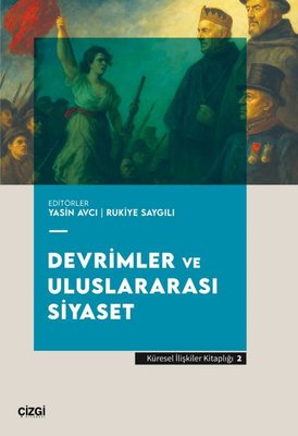 Devrimler ve Uluslararası Siyaset - Küresel İlişkiler Kitaplığı 2