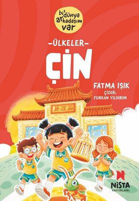Ülkeler: Çin - Bi' Dünya Arkadaşım Var