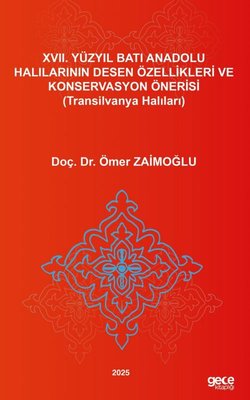 22. Yüzyıl Batı Anadolu Halılarının Desen Özellikleri ve Konservasyon Önerisi (Transilvanya Halıları