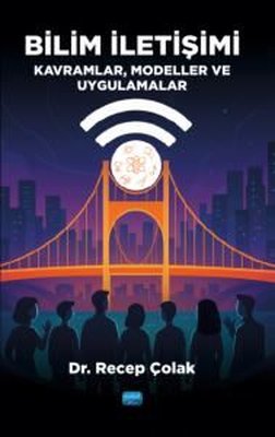 Bilim İletişimi - Kavramlar Modeller ve Uygulamalar