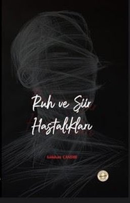 Ruh ve Şiir Hastalıkları