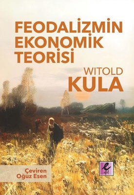 Feodalizmin Ekonomik Teorisi