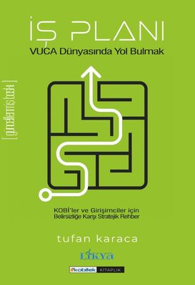 İş Planı - Vuca Dünyasında Yol Bulmak