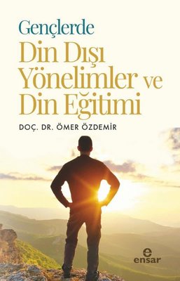 Gençlerde Din Dışı Yönelimler ve Din Eğitimi