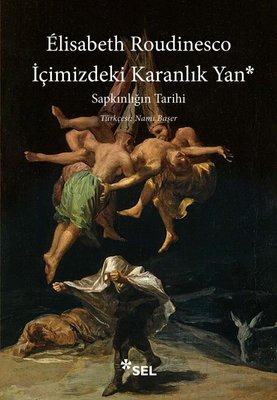 İçimizdeki Karanlık Yan: Sapkınlığın Tarihi