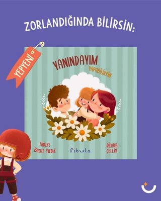 Zorlandığında Bilirsin: Yanındayım Yapabilirsin