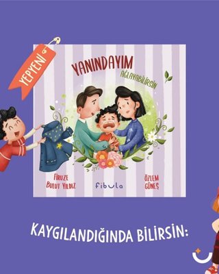 Kaygılandığında Bilirsin: Yanındayım Ağlayabilirsin
