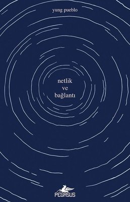 Netlik ve Bağlantı - İçindeki Evren Üçlemesi 2